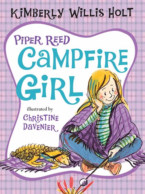 Title details for Piper Reed, Campfire Girl by Kimberly Willis Holt - Wait list